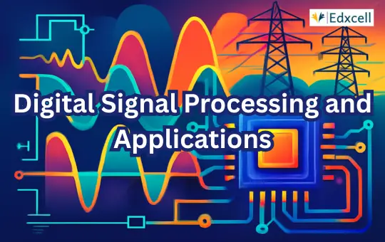 Digital Signal Processing and Applications